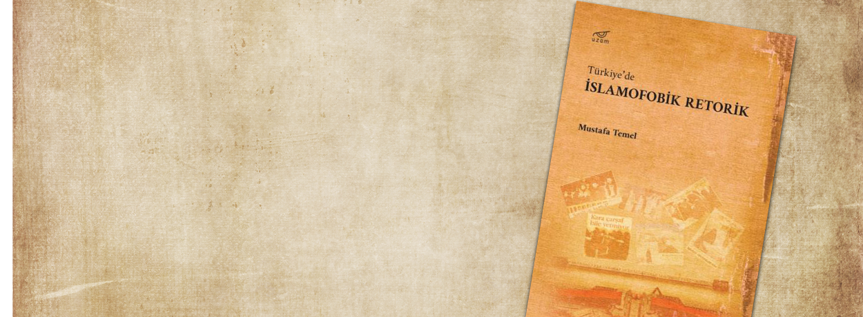 Türkiye’de İslamofobik Retorik
